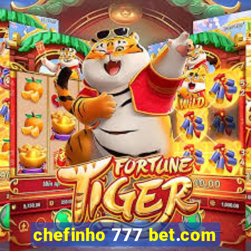 chefinho 777 bet.com